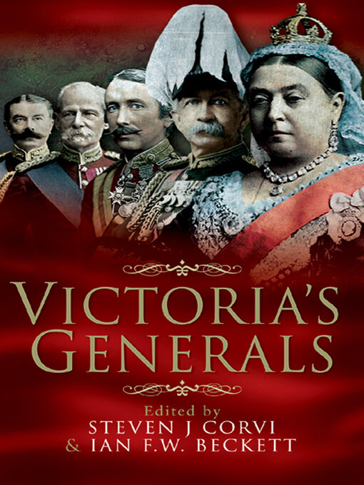 Title details for Victoria's Generals by Steven J. Corvi - Available